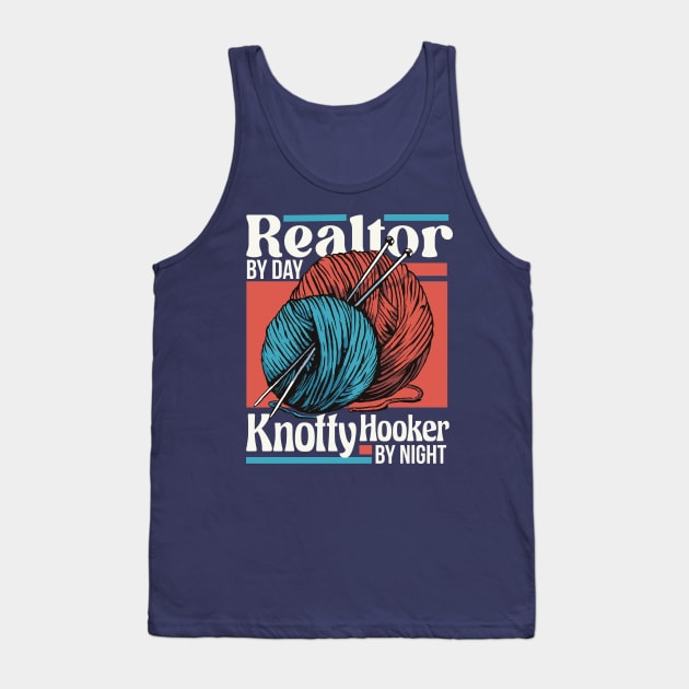 Realtor by Day, Knotty Hooker by Night // Funny Knitting Graphic Tank Top by SLAG_Creative